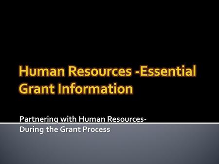 Partnering with Human Resources- During the Grant Process.