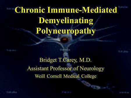 Chronic Immune-Mediated Demyelinating Polyneuropathy