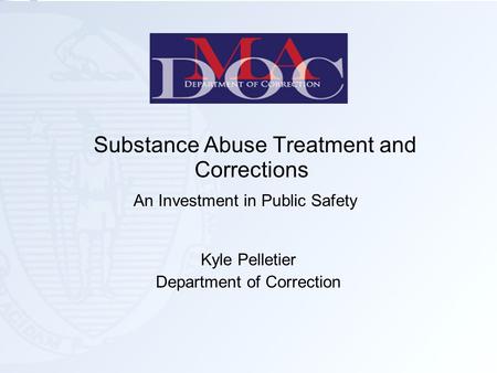 Substance Abuse Treatment and Corrections