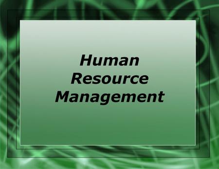 Human Resource Management