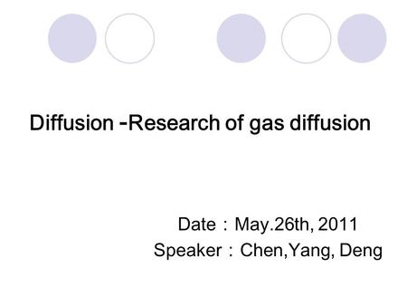 Diffusion -Research of gas diffusion