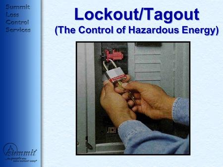 Lockout/Tagout (The Control of Hazardous Energy)