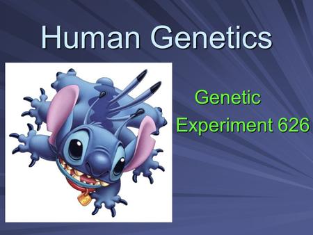 Human Genetics Genetic Experiment 626.