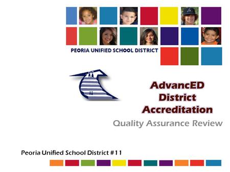 Quality Assurance Review Peoria Unified School District #11.