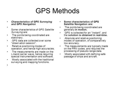 GPS Methods Characteristics of GPS Surveying and GPS Navigation