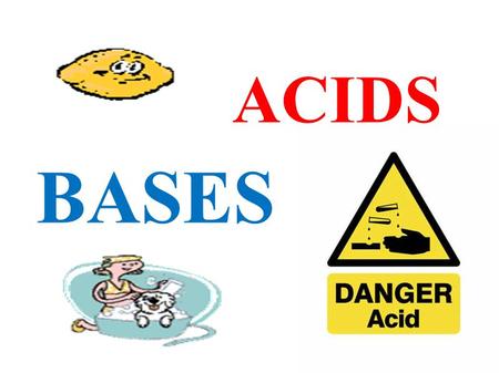 ACIDS BASES.