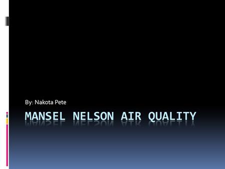 By: Nakota Pete. College In college he got a bachelors degree in chemistry and a master degree in chemical engineering. To teach kids about air quality.