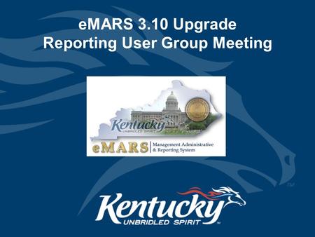 EMARS 3.10 Upgrade Reporting User Group Meeting. Agenda  Agency Report Leads  Business Objects Inbox Cleanup  Overview of objects in infoAdvantage.