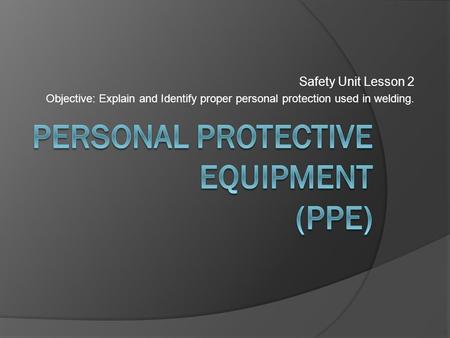 Personal Protective Equipment (PPE)