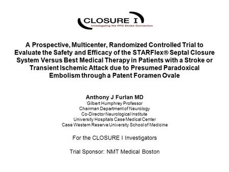 A Prospective, Multicenter, Randomized Controlled Trial to Evaluate the Safety and Efficacy of the STARFlex  Septal Closure System Versus Best Medical.