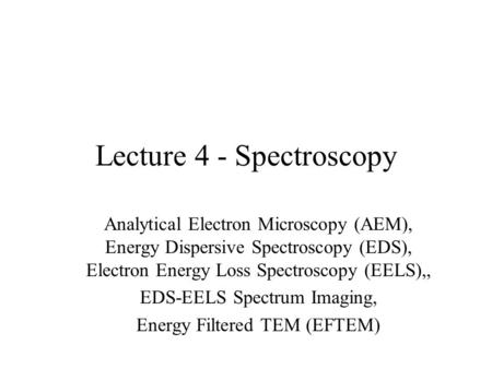 Lecture 4 - Spectroscopy