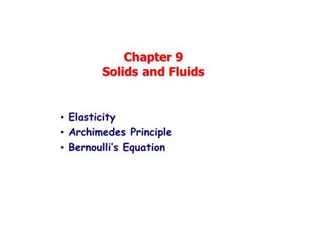 Chapter 9 Solids and Fluids