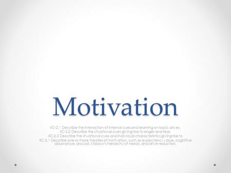 IIC-2.2 Describe the situational cues giving rise to anger and fear.