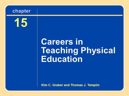 Chapter 15 Careers in Teaching Physical Education