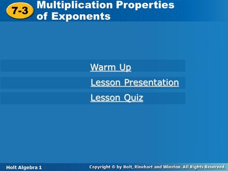 Multiplication Properties of Exponents 7-3