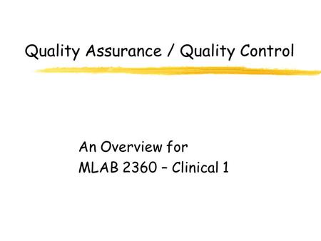 Quality Assurance / Quality Control