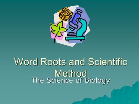 Word Roots and Scientific Method