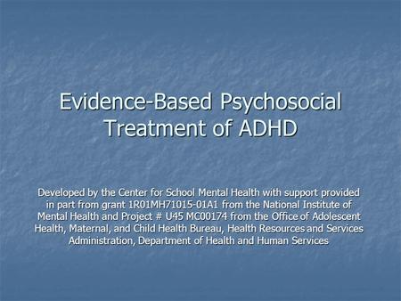 Evidence-Based Psychosocial Treatment of ADHD