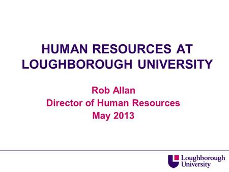 HUMAN RESOURCES AT LOUGHBOROUGH UNIVERSITY