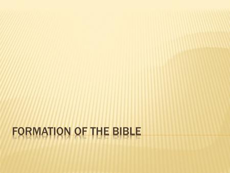 Formation of the Bible.