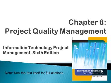 Chapter 8: Project Quality Management