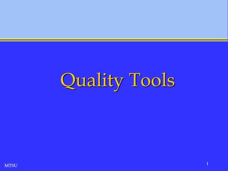 Quality Tools.