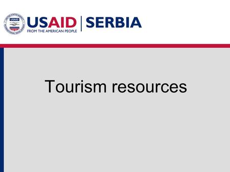 Tourism resources.