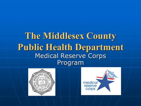 The Middlesex County Public Health Department Medical Reserve Corps Program.