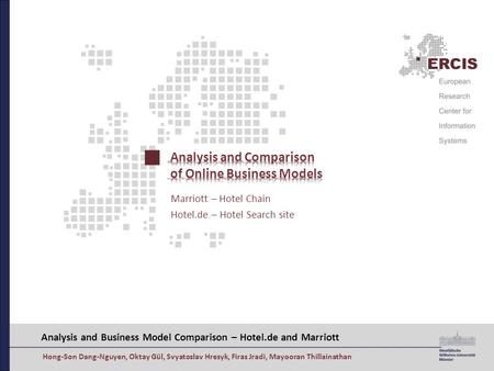 Hong-Son Dang-Nguyen, Oktay Gül, Svyatoslav Hresyk, Firas Jradi, Mayooran Thillainathan Analysis and Business Model Comparison – Hotel.de and Marriott.