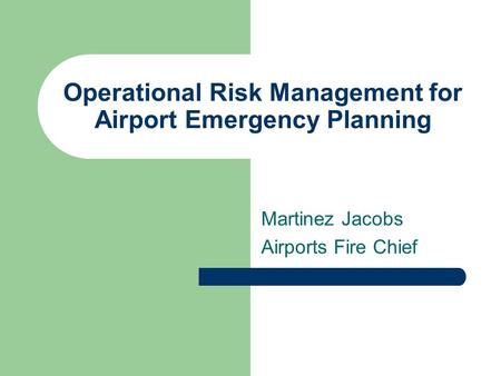 Operational Risk Management for Airport Emergency Planning