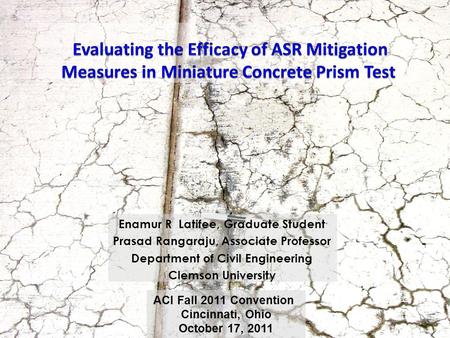 Enamur R Latifee, Graduate Student Prasad Rangaraju, Associate Professor Department of Civil Engineering Clemson University ACI Fall 2011 Convention Cincinnati,