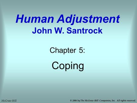 Human Adjustment John W. Santrock