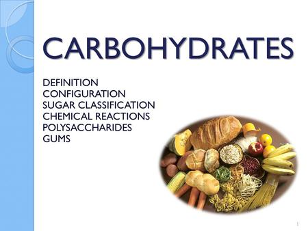 CARBOHYDRATES DEFINITION CONFIGURATION SUGAR CLASSIFICATION