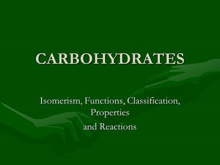 Isomerism, Functions, Classification, Properties and Reactions