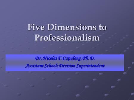 Five Dimensions to Professionalism