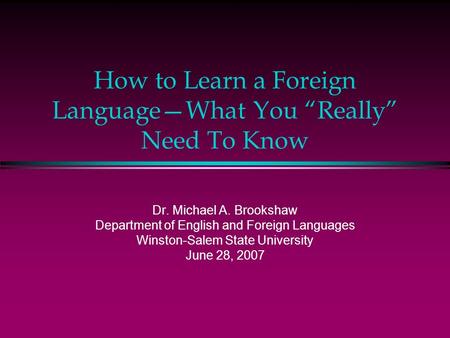 How to Learn a Foreign Language—What You “Really” Need To Know