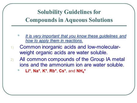 It is very important that you know these guidelines and how to apply them in reactions. It is very important that you know these guidelines and how to.