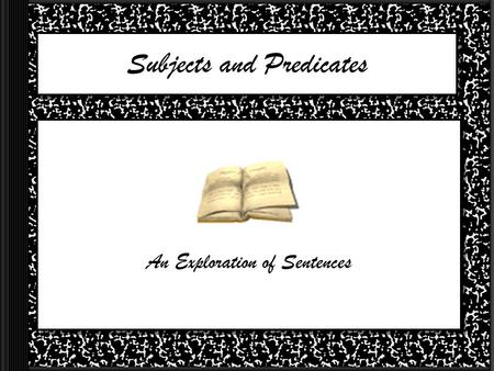 Subjects and Predicates