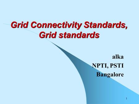 Grid Connectivity Standards, Grid standards