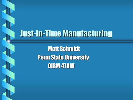 Just-In-Time Manufacturing