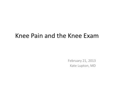 Knee Pain and the Knee Exam