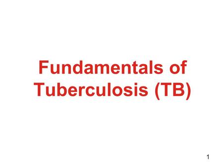 Fundamentals of Tuberculosis (TB)