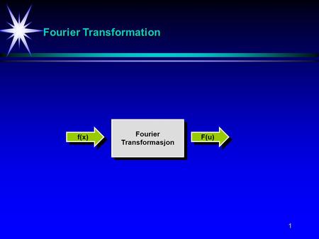 Fourier Transformation