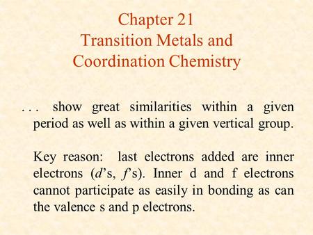 Chapter 21 Transition Metals and Coordination Chemistry