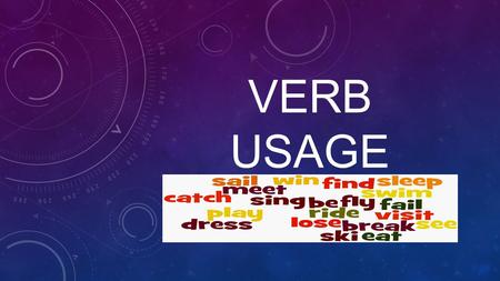 VERB USAGE.