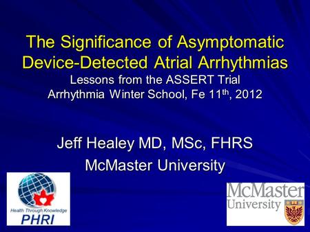 Jeff Healey MD, MSc, FHRS McMaster University