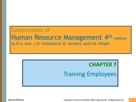 7-1 McGraw-Hill/Irwin Copyright © 2011 by The McGraw-Hill Companies, Inc. All Rights Reserved. fundamentals of Human Resource Management 4 th edition by.