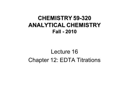 CHEMISTRY ANALYTICAL CHEMISTRY Fall