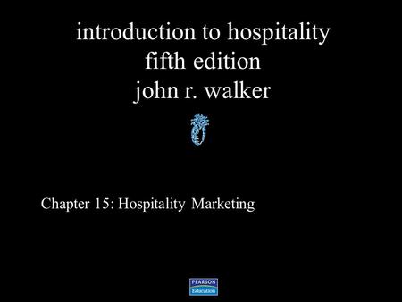 Chapter 15: Hospitality Marketing