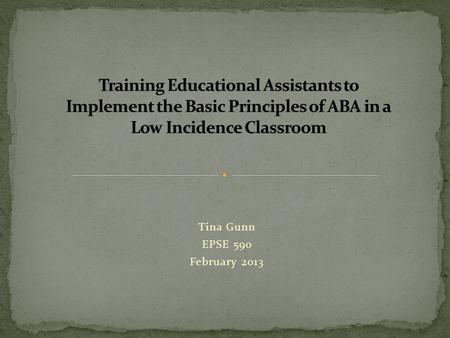 Tina Gunn EPSE 590 February 2013. About Me Motivation for Project The ProjectCase Study What I Have Learned Future Directions.